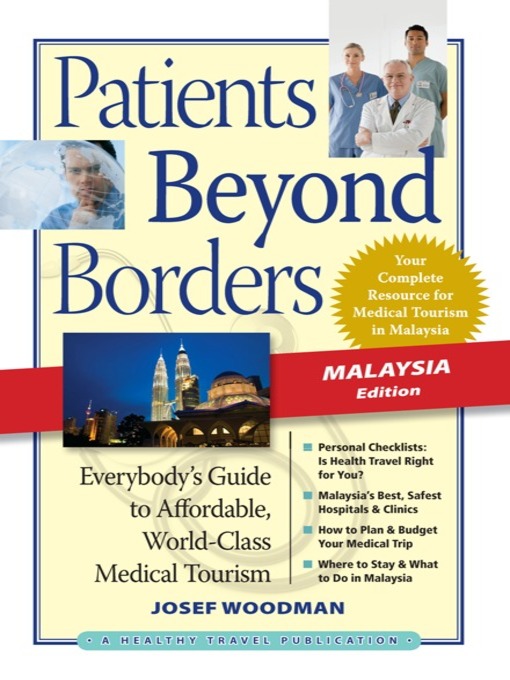 Title details for Patients Beyond Borders Malaysia Edition by Josef Woodman - Available